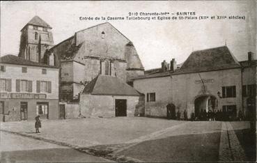 Iconographie - Entrée de la caserne Taillebourg et église de St-Palais