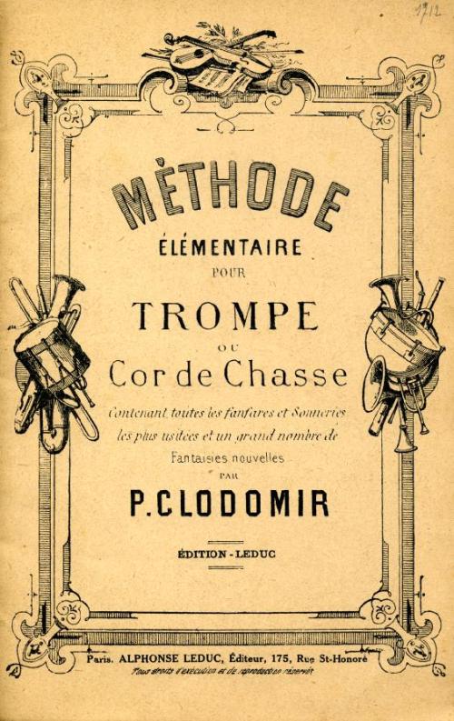 Partition - Méthode élémentaire pour trompe ou cor de chasse contenant toutes les fanfares et sonneries les plus usitées et un grand nombre de fantaisies nouvelles + 1 page vierge 