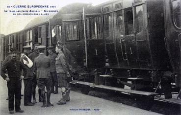 Iconographie - Guerre Européenne 1914 - Le train sanitaire anglais - Un groupe de nos sympathiques alliés