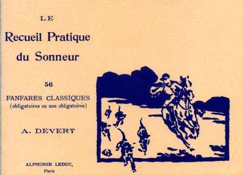 Partition - Recueil Pratique du Sonneur (Le) - 56 fanfares classiques (obligatoires ou non obligatoires) - 1 de couverture + 2 de couverture vierge 