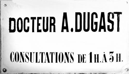 Iconographie - Plaque professionnelle du Dr. Alexandre Dugast