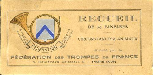 Partition - Recueil de 56 fanfares - Circonstances et animaux publié par la Fédération des Trompes de France