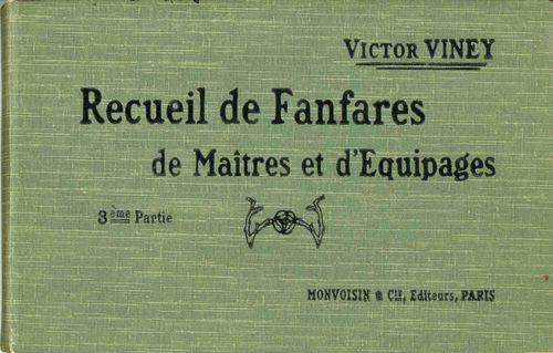 Partition - Recueil de fanfares de Maîtres et d'Équipages - 3e partie - Victor Viney + 2e de couverture et 1 feuille vierges