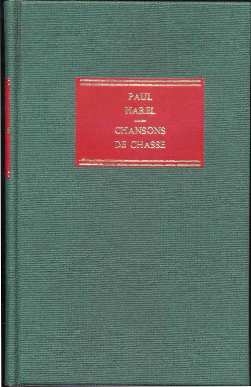 Partition - Chansons de chasse par Paul Harel - 1 de couverture restauré