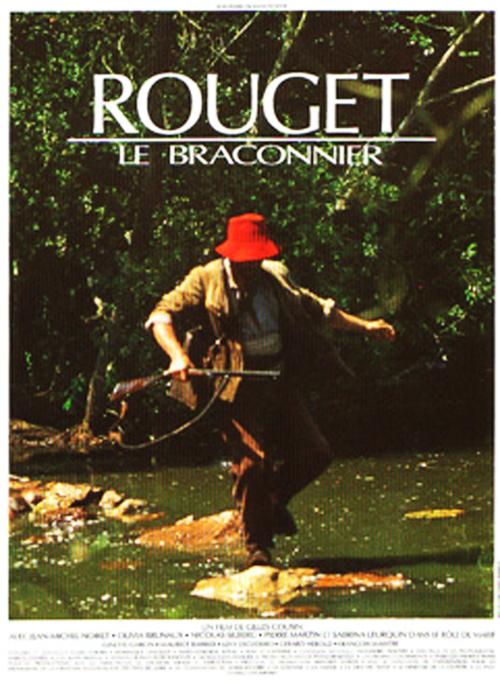 Iconographie - L'affiche du film Rouget le braconnier, de Gilles Cousin