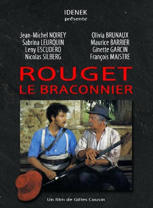 Iconographie - L'affiche du film Rouget le braconnier, de Gilles Cousin