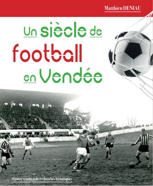 Iconographie - Un siècle de football en Vendée
