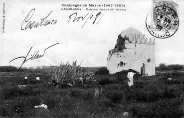 Iconographie - Casablanca - Campagne du Maroc - Marabout éventré par les obus