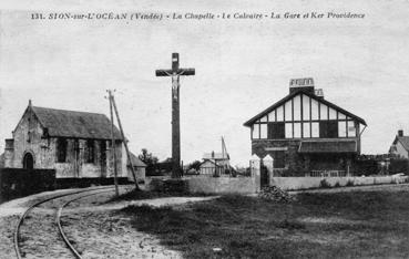 Iconographie - Sion-sur-l'Océan - La chapelle - Le calvaire - La gare et Ker providence