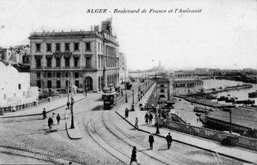 Iconographie - Alger - Boulevard de France et l'Amirauté
