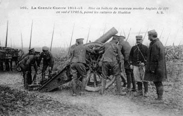 Iconographie - La Grande Guerre 1914-1915 - Mise en batterie du nouveau mortier anglais