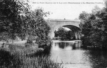 Iconographie - Le pont-Charron sur le Lay entre Chantonnay et La Réorthe